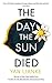 The Day the Sun Died