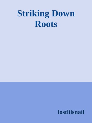 Striking Down Roots (ebook)