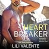 The Heartbreaker by Lili Valente The Heartbreaker by Lili Valente