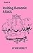 Inviting Demonic Attack (Booklet Book 8)