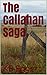 The Callahan Saga by K.B. Eggert