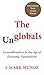 The Unglobals: Groundbreake...