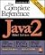 The Complete Reference: Java 2