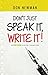 Don’t Just Speak It, Write It by Don Newman