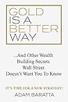 Gold Is a Better ...