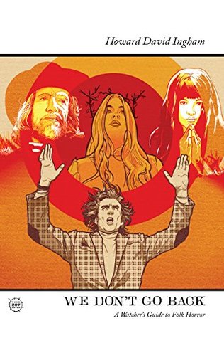 We Don't Go Back: A Watcher's Guide to Folk Horror
