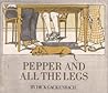 Pepper and All the Legs