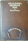 The California and Oregon Trail by Francis Parkman