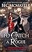 To Catch a Rogue (London St...