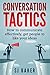 Conversation Tactics by S.J. Baker
