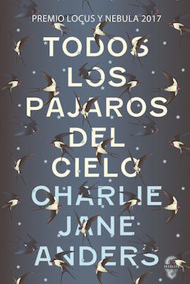 Portada de Todos los pájaros del cielo, de Charlie Jane Anders