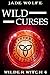 Wild Curses (Wilder Witch C...