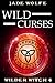 Wild Curses by Jade Wolfe