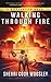Walking Through Fire (Misbegotten #1)