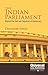 The Indian Parliament - Beyond the Seal and Signature of Indi... by Devender Singh