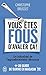 Vous êtes fous d'avaler ça!: Un industriel de l'agroalimentaire dénonce (Document (11528)) (French Edition)