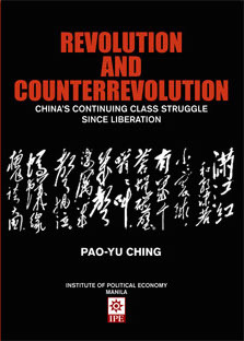 Revolution and Counter-Revolution: China's Continuing Class Struggle Since Liberation (Paperback)