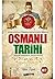 Osmanli Tarihi - Savaslar - Padisahlar - Önemli Olaylar