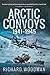 Arctic Convoys, 1941–1945