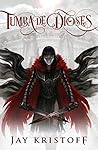 Tumba de Dioses by Jay Kristoff
