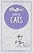 Bluffer's Guide To Cats (Bluffer's Guides)