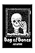 Bags of Bones