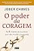 O Poder da Coragem