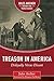 Treason in America: Disloyalty Versus Dissent (Jules Archer History for Young Readers)