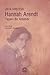 Hannah Arendt by Julia Kristeva Hannah Arendt by Julia Kristeva