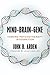 Mind-Brain-Gene: Toward Psychotherapy Integration (The Norton Series on Interpersonal Neurobiology)