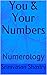 You & Your Numbers: Numerology