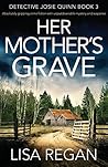 Her Mother's Grave by Lisa  Regan