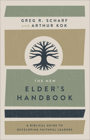 The New Elder's Handbook: A Biblical Guide to Developing Faithful Leaders (Paperback)