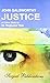 John Galsworthy: Justice: A...
