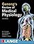 Ganong's Review of Medical Physiology