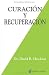 Curación y recuperación (Spanish Edition)