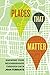 Places That Matter by Joan Ferrante