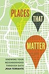 Book cover for Places That Matter: Knowing Your Neighborhood through Data
