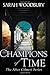 Champions of Time (The After Cilmeri Series)