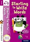 Progress with Oxford: Starting to Write Words Age 4-5 Progress with Oxford: Starting to Write Words Age 4-5
