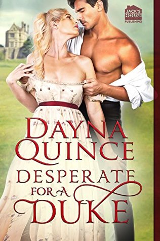 Desperate for a Duke (Desperate and Daring, #1)