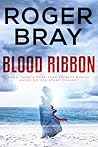Blood Ribbon by Roger Bray