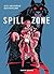 Spill zone (French Edition)