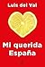 Mi querida España by Luis del Val
