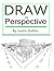 Draw in Perspective: Step by Step, Learn Easily How to Draw in Perspective
