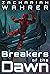 Breakers of the Dawn (The D...