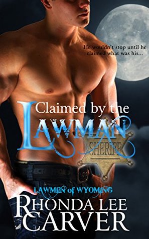 Claimed by the Lawman (Lawmen of Wyoming #4)