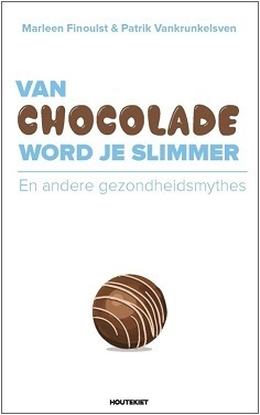 Van chocolade word je slimmer (en andere gezondheidsmythes)