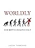 Worldly: How NOT To Escape ...