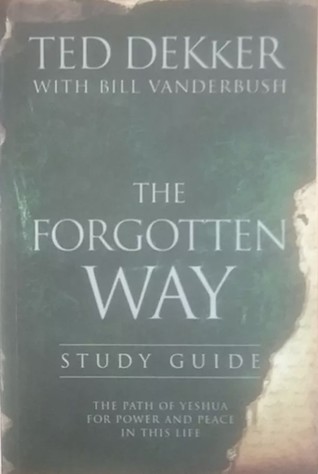 The Forgotten Way Study Guide: The Path Of Yeshua For Power And Peace In This Life (Paperback)